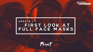 The Division: First Look At Full Face Masks! [Update 1.7]