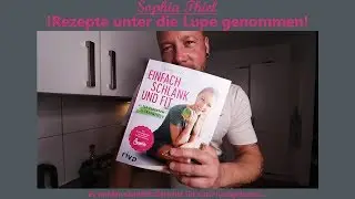 Einfach Schlank und Fit | Sophia Thiel&acute;s Rezepte im Test
