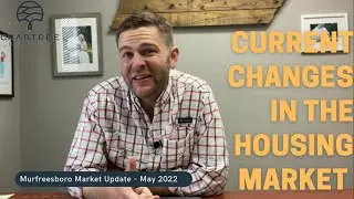 Murfreesboro Current changes in the housing market - Tony Crabtree Realtor