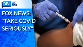 'Get Vaccinated:' FOX News Changes Tune on Coronavirus Vaccine