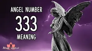 Angel Number 333 Meaning and Significance