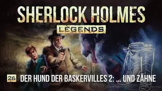 Der Fluch von Baskerville &ndash; Eine Reise ins Herz des Nebels