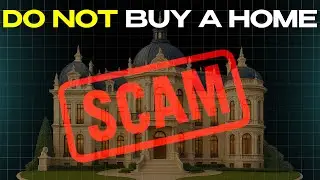 Owning a Home is Literally a Scam