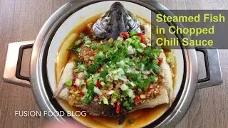 Steamed fish in chopped chili sauce (duojiao) authentic Hunan recipe #4 湖南剁椒鱼头