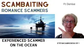 Scambaiting A Fake Oil Rig Worker.  Stefan Dabrowski Ep 1