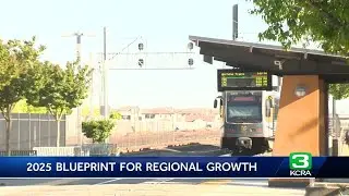 '2025 Blueprint': A plan for transportation, housing growth across the greater Sacramento area