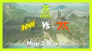 NAVI vs FNC | VCT EMEA Kickoff | Map 2 Breeze