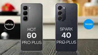 Infinix Hot 60 Pro Plus Vs Tecno Spark 40 Pro Plus