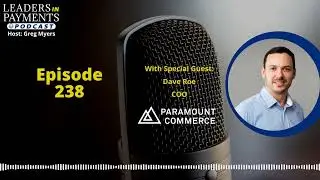 Episode 238 | Dave Roe, COO of Paramount Commerce