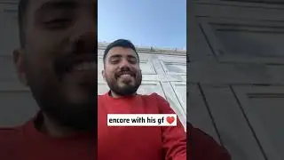 Encore with his gf &hearts;️