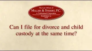 Can I File For Divorce And Child Custody At The Same Time?