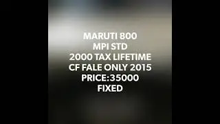MARUTI 800 LIFETIME TAX ONLY CF FALE 2015 PRICE:35000 FAXED