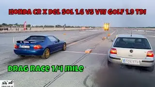 Honda CR X del Sol 1.6 D16Z vs VW GOLF 1.9 TDI ATD drag race 1/4 mile 🚦🚗 - 4K UHD