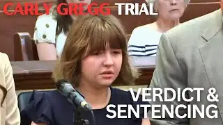 Carly Gregg Trial | The Verdict & Sentencing