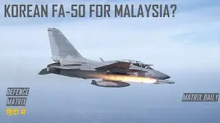 Korean FA-50 for Malaysia? | हिंदी में