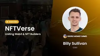 Interview with Billy Sullivan: Exploring Grease Monkey Games | NFTVerse