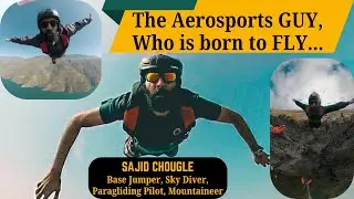 Sajid Chougle | Aerosports Explorer | Base Jumper | Skydiver | Paragliding Pilot | TMS Episode 61