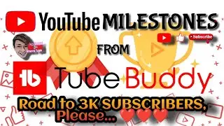 YouTube UPLOADS, VIEWS and SUBSCRIBERS MILESTONES by TubeBuddy | Road to 3K - kaTUGSi Aihianne Tugas
