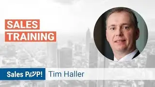 Effective Sales Training with Tim Haller | Sales Expert Insight Series