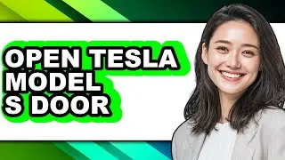 How To Open Tesla Model S Door - Easy Guide