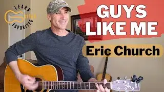 Guys Like Me - Eric Church - Guitar Lesson | Tutorial