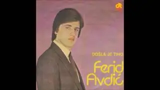 Ferid Avdic - Dosla je tiho - SINGL - (Audio 1982)