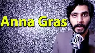 How To Pronounce Anna Gras
