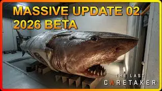 NEW 2026 BETA 2 UPDATE What's New? | The Last Caretaker