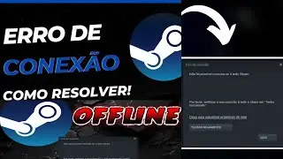 COMO RESOLVER O ERRO DE CONEX&Atilde;O STEAM- RESOLVIDO!!!