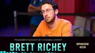 #218 Brett Richey: From Bobby's Room Battler to Running a Startup