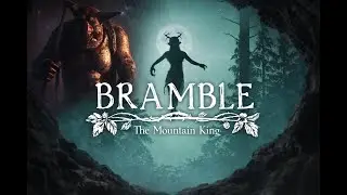 Bramble - Episode 1 | I thought it was a cute game... i was wrong.