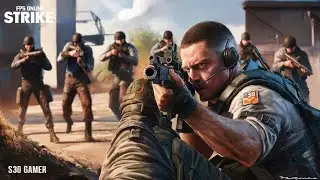 s30 Gamer New Gaming Video | Fps Online Strike: Team Death Match