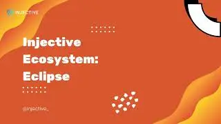 #Injective Ecosystem | Eclipse