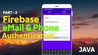 Firebase Email & Phone Authentication With OTP  | Part 2 | Designing User Interface