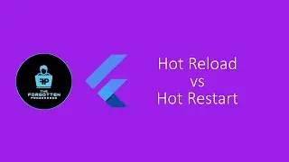 Hot Reload vs Hot Restart in Flutter | The Forgotten Flutter Show | Episode 3 | Part 1