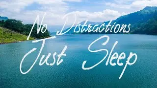 No Distractions - Calming Music for Sleep