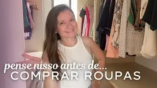 10 DICAS pra seguir na hora de COMPRAR ROUPAS e n&atilde;o cair em CILADAS | Troca de Estilo | Minimalismo