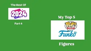 Episode 69--Best of 2024 (Part 4) *My Top 5 WWE Funko Pop Figures*
