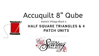 Accuquilt 8” Qube Santa’s Village Block 4