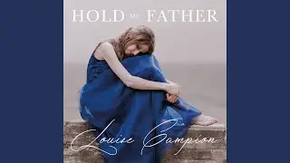Hold me Father (LIV Choir Radio Edit)