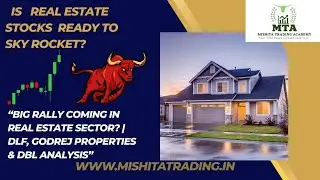 Is Big Rally Can Come in Real Estate Sector? | DLF, Godrej Properties & DBL Analysis&rdquo;