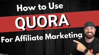 How to Use Quora for Affiliate Marketing 🔥