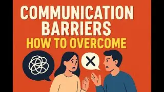 Types of Communication Barriers: A Short Summary
