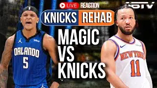 Knicks vs Magic LIVE Reaction 😤 | Can New York continue the CINEMA | Knicks Rehab