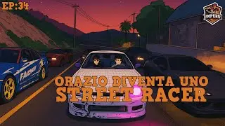 ORAZIO DIVENTA UNO STREETRACER! - IL DIARIO DI ORAZIO - IMPERO XII EP.34