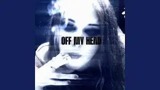 OFF MY HEAD (feat. lovepopstarzz)