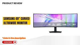 Обзор 49-дюймового изогнутого сверхширокоформатного монитора Samsung LS49C954UANXZA &ndash; Dual QHD, 1...