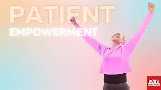 The Patient Empowerment Approach to Health Care | DOCS Outside the Box