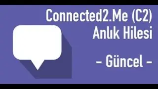 Connected2.me C2me Anlık Hilesi 2020 G&uuml;ncel