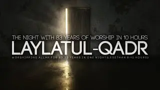 Secrets About Laylatul Qadr You Didn't Know